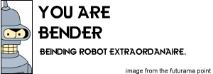 you are bender
