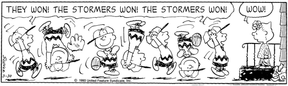 Charlie Brown does a victory dance, shouting, "They won! The Stormers won! The Stormers won!" as his sister Sally looks on from their front step and say, "Wow!"