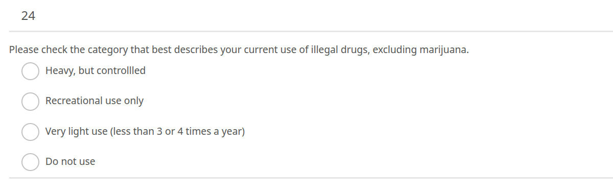14. Please check the category that best describes your current use of illegal drugs, excluding marijuana.