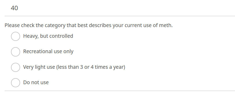40. Please check the category that best describes your current use of meth.