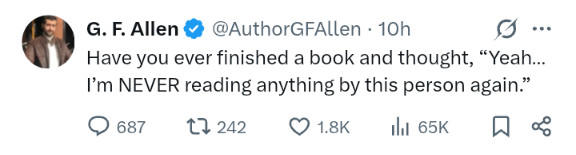 GF Allen: 'Have you ever finished a book and thought, 'Yeah, I'm NEVER reading anything by this person again.'